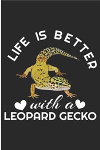 Life Is Better With A Leopard Gecko
