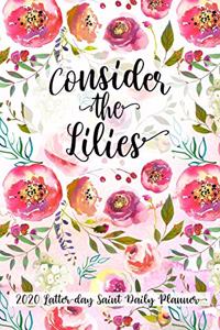 Consider the Lilies 2020 Latter-day Saint Daily Planner