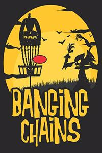 Banging Chains