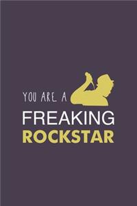 You are a Freaking Rockstar