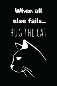 When All Else Fails... Hug the Cat