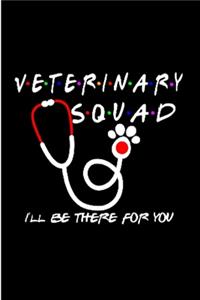 Veterinary squad l'll be there for you