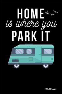 Home Is Where You Park It