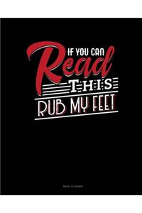 If You Can Read This Rub My Feet