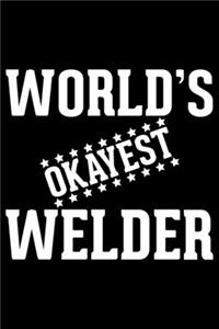 World's Okayest Welder