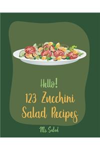 Hello! 123 Zucchini Salad Recipes