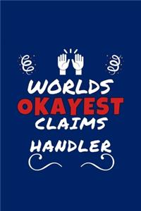 Worlds Okayest Claims Handler