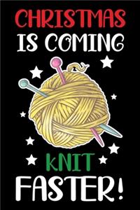 Christmas Is Coming Knit Faster!