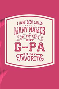 I Have Been Called Many s In My Life But G-Pa Is My Favorite
