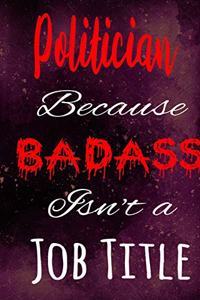 Politician Because Badass Isn't a Job Title