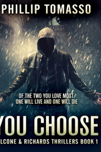 You Choose (Falcone And Richards Thrillers Book 1)