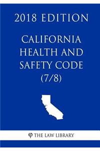 California Health and Safety Code (7/8) (2018 Edition)