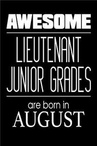 Awesome Lieutenant Junior Grades Are Born In August