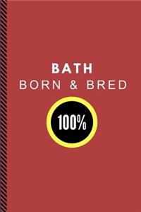 Bath Born & Bred 100%