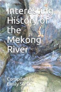 Interesting History of the Mekong River