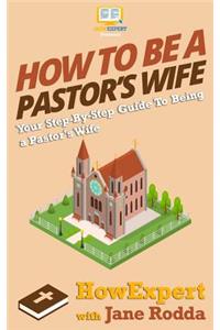 How To Be a Pastor's Wife