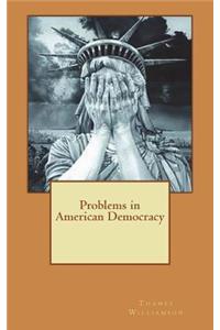 Problems in American Democracy