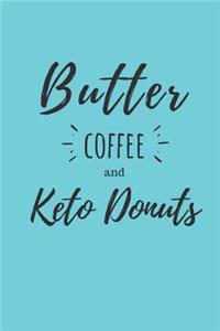 Butter Coffee and Keto Donuts