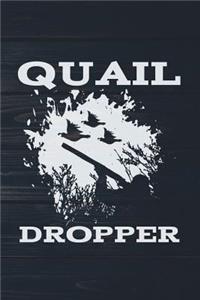 Quail Dropper