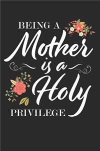 Being a Mother Is a Holy Privilege