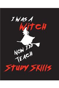 I Was A Witch Now I Teach Study SKills