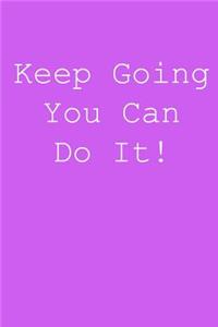Keep going you can do it!