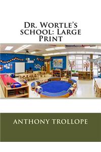 Dr. Wortle's school
