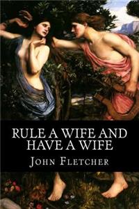 Rule a Wife and Have a Wife