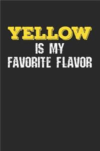 Yellow Is My Favorite Flavor