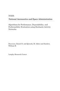 Algorithms for Performance, Dependability, and Performability Evaluation Using Stochastic Activity Networks