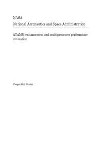 Atamm Enhancement and Multiprocessor Performance Evaluation