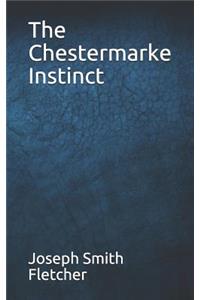 The Chestermarke Instinct