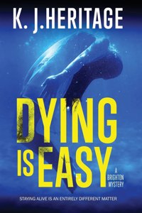 Dying Is Easy