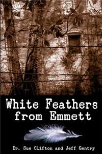 White Feathers from Emmett