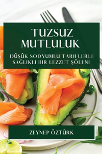 Tuzsuz Mutluluk