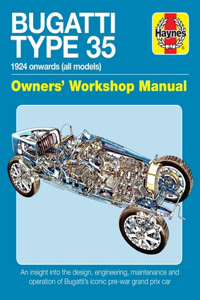 Bugatti Type 35 Owners' Workshop Manual