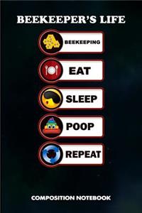 Beekeeper's Life Beekeeping Eat Sleep Poop Repeat
