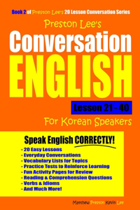 Preston Lee's Conversation English For Korean Speakers Lesson 21 - 40