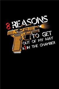 8 Reasons to Get Out of My Way 1 in the Chamber
