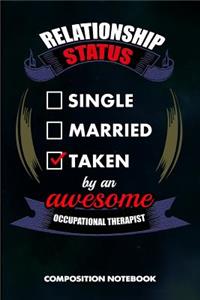 Relationship Status Single Married Taken by an Awesome Occupational Therapist