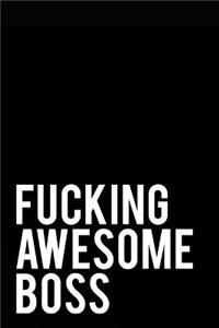 Fucking Awesome Boss