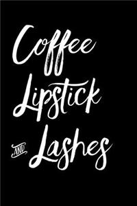 Coffee Lipstick and Lashes