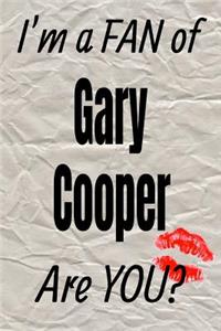 I'm a Fan of Gary Cooper Are You? Creative Writing Lined Journal