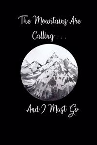The Mountains Are Calling and I Must Go