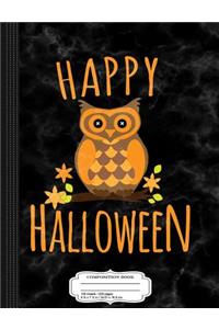 Cute Happy Halloween Owl Composition Notebook