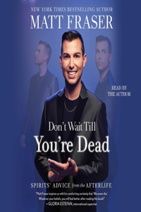 Don't Wait Till You're Dead