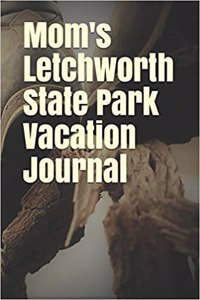 Mom's Letchworth State Park Vacation Journal
