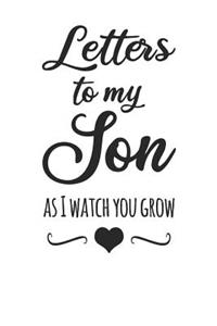 Letters to My Son Writing Journal - As I Watch You Grow
