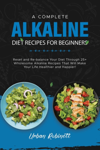 A Complete Alkaline Diet Recipes for Beginners