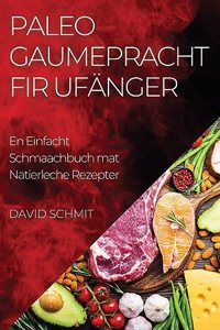 Paleo Gaumepracht fir Ufänger